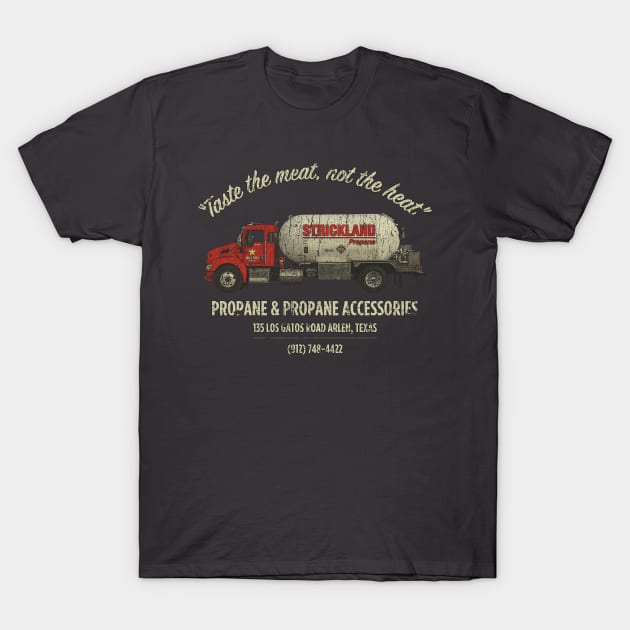 Strickland Propane 1997 T-Shirt by JCD666